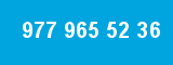 977 965 52 36
